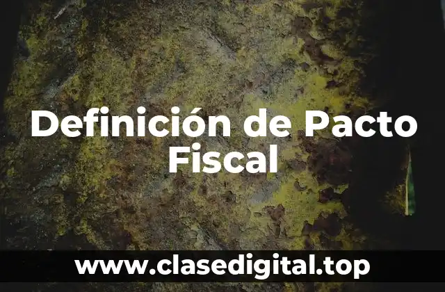 Definición de Pacto Fiscal