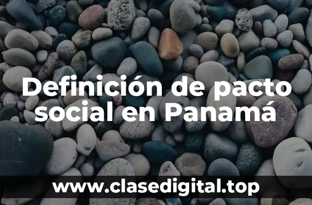 Definición de pacto social en Panamá