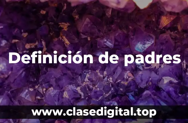Definición de padres