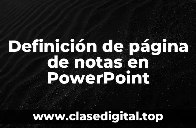 Definición de página de notas en PowerPoint