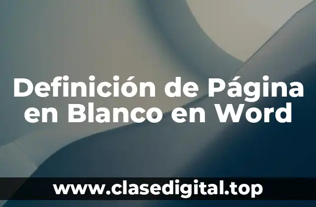 Definición de Página en Blanco en Word