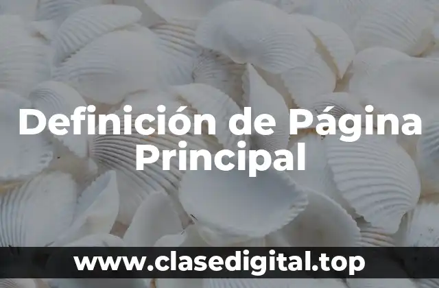 Definición de Página Principal