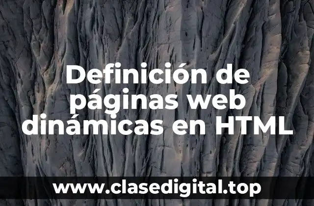 Definición de páginas web dinámicas en HTML