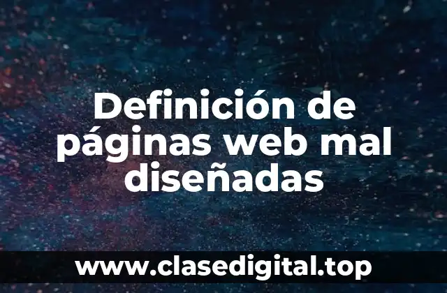 Definición de páginas web mal diseñadas