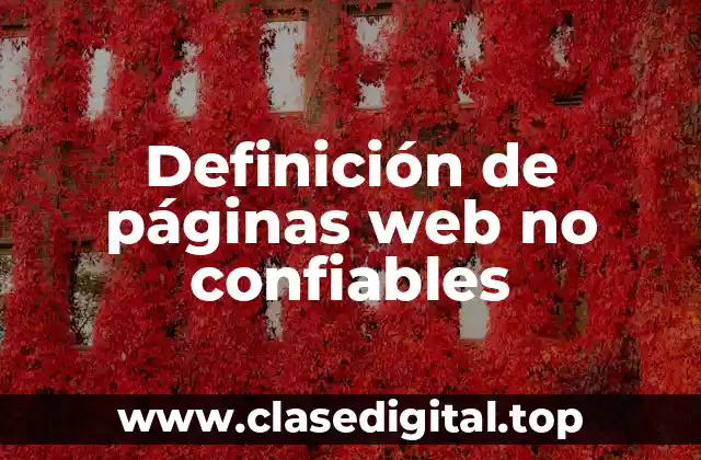 Definición de páginas web no confiables