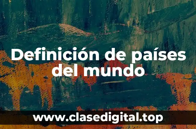 Definición de países del mundo
