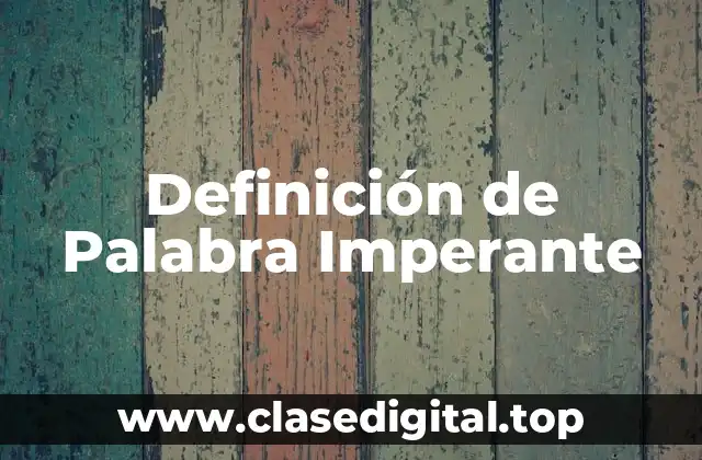 Definición de Palabra Imperante