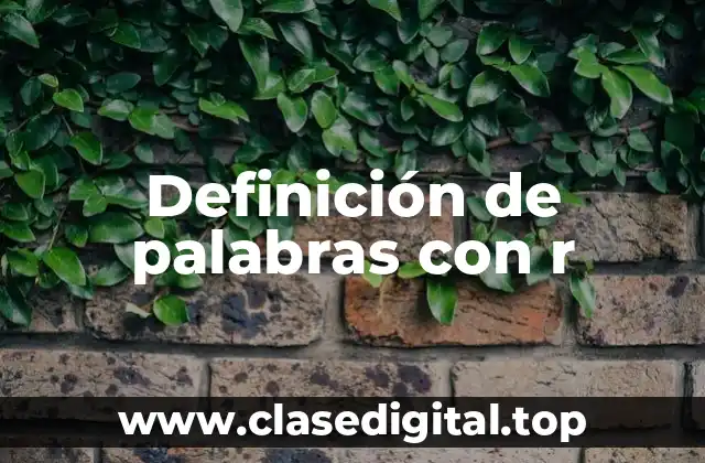 Definición de palabras con r