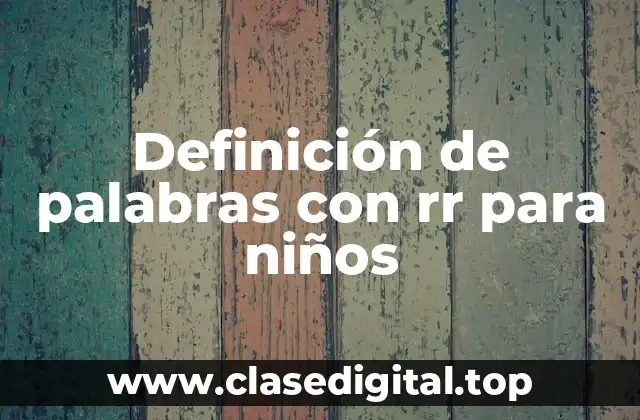 Definición de palabras con rr para niños