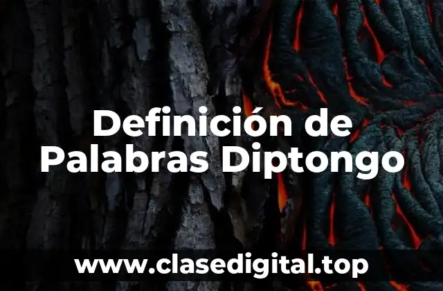 Definición de Palabras Diptongo