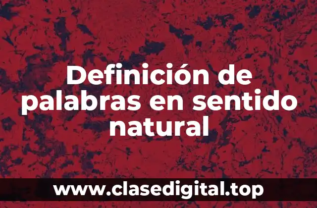 Definición de palabras en sentido natural