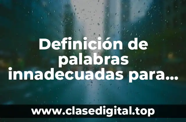 Definición de palabras innadecuadas para una mujer