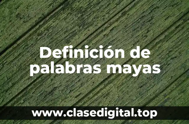 Ejemplos de palabras mayas
