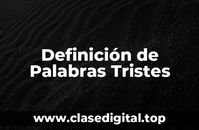 Definición de Palabras Tristes