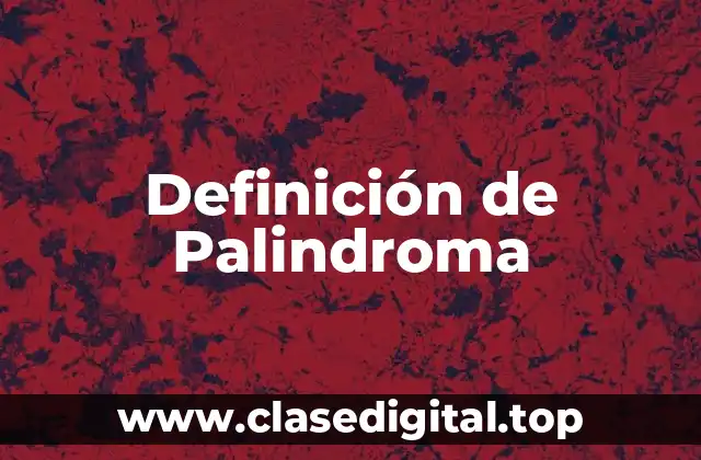 Definición de Palindroma