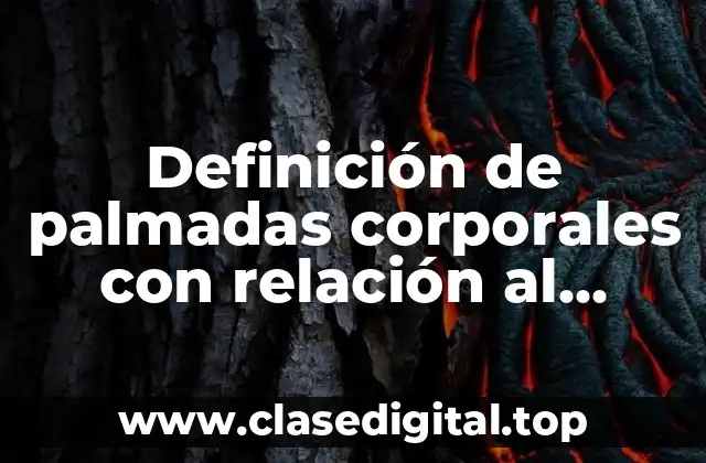 Definición de palmadas corporales con relación al cerebro