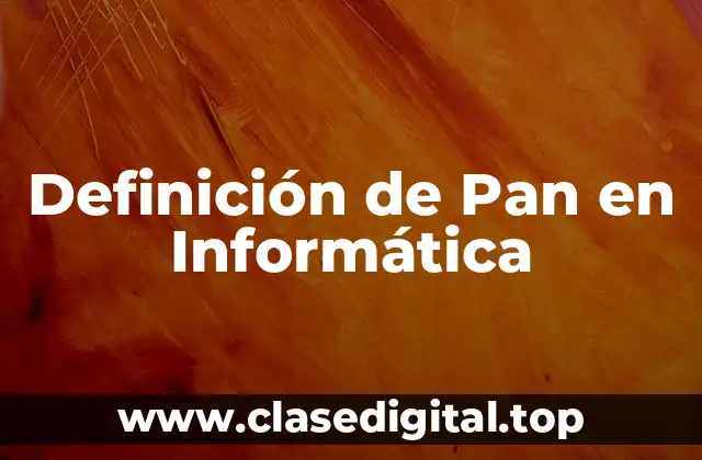 Definición de Pan en Informática