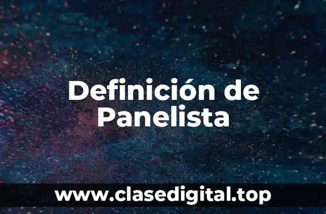 Definición de Panelista