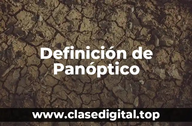 Definición de Panóptico