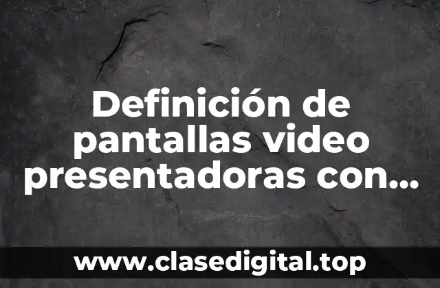 Definición de pantallas video presentadoras con tripode