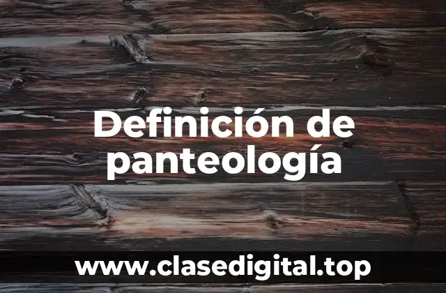Definición de panteología