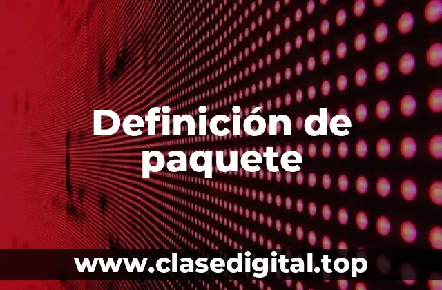 Definición técnica de paquete