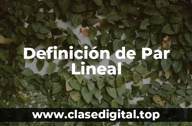 Definición de Par Lineal