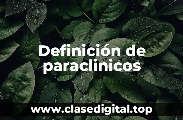 Definición de paraclinicos