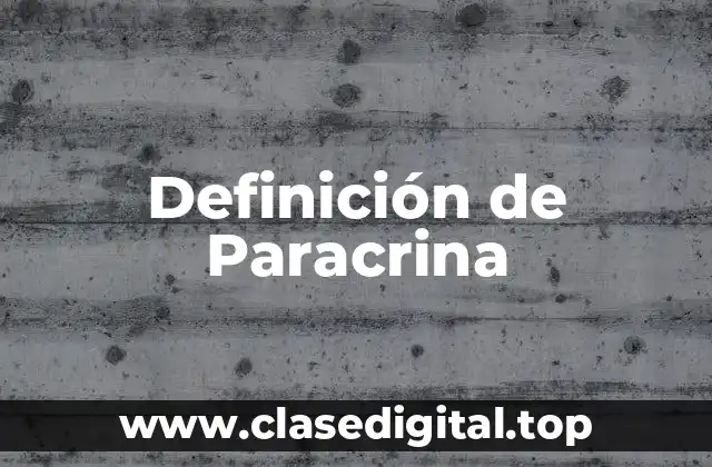 Definición de Paracrina