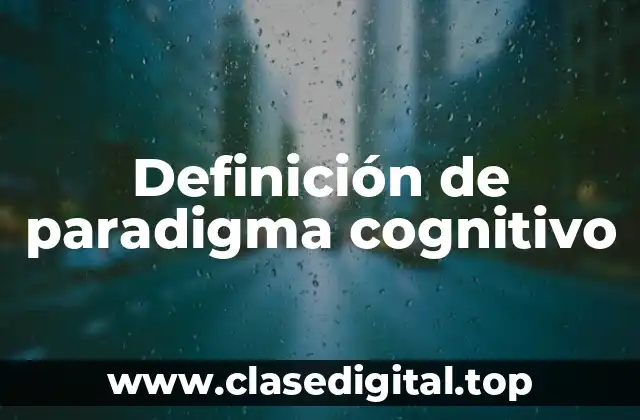 Definición de paradigma cognitivo