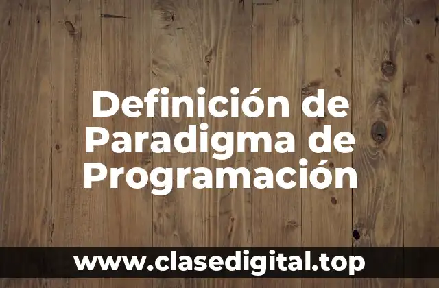 Definición de Paradigma de Programación