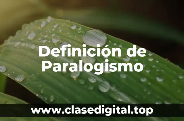 Definición de Paralogismo