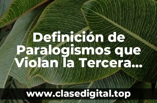 Definición de Paralogismos que Violan la Tercera Regla del Silogismo