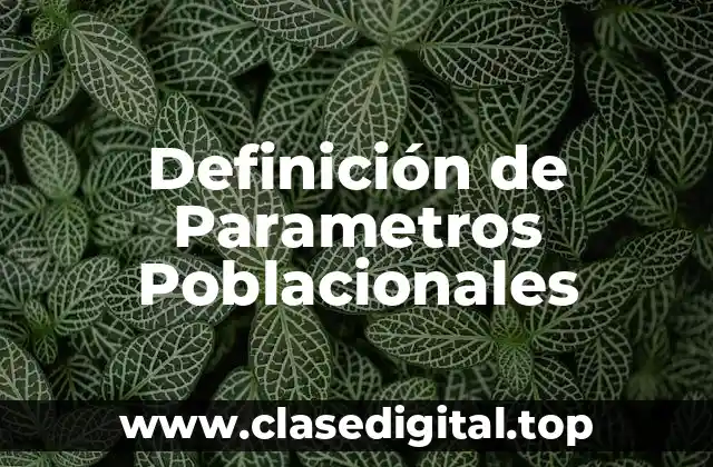 Definición de Parametros Poblacionales