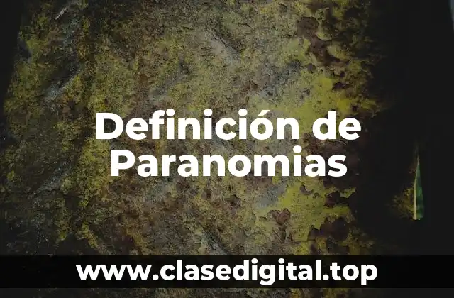 Definición de Paranomias