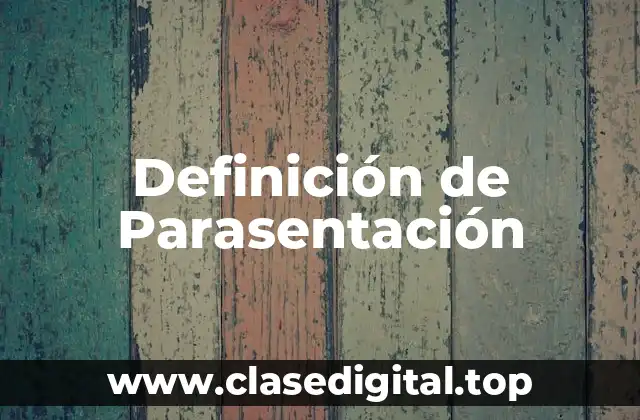 Definición de Parasentación