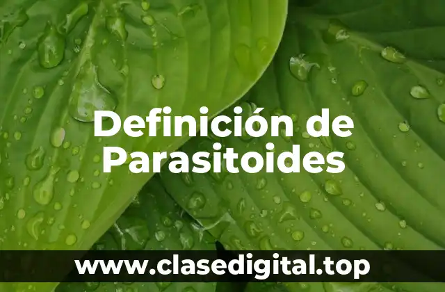 Definición de Parasitoides