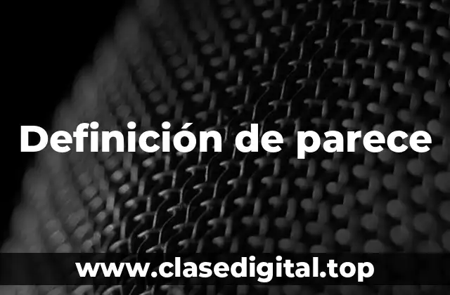 Definición de parece