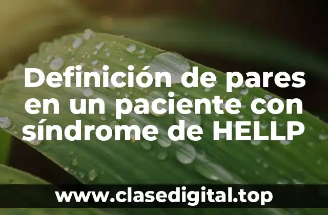 Ejemplos de pares en un paciente con síndrome de HELLP