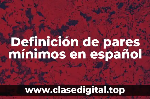 Definición de pares mínimos en español