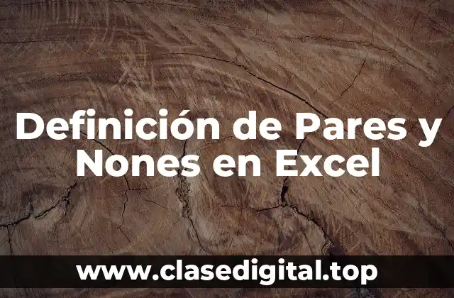 Definición técnica de Pares y Nones en Excel