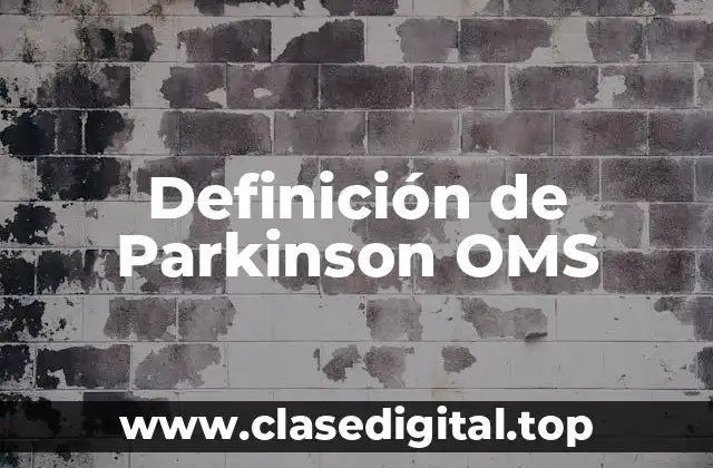 Definición de Parkinson OMS