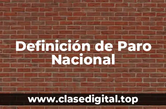 Definición de Paro Nacional