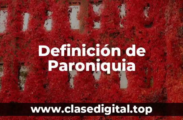 Definición de Paroniquia