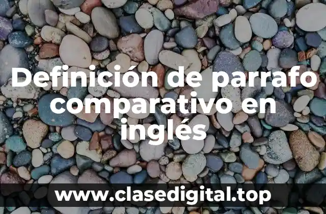 Definición de parrafo comparativo en inglés