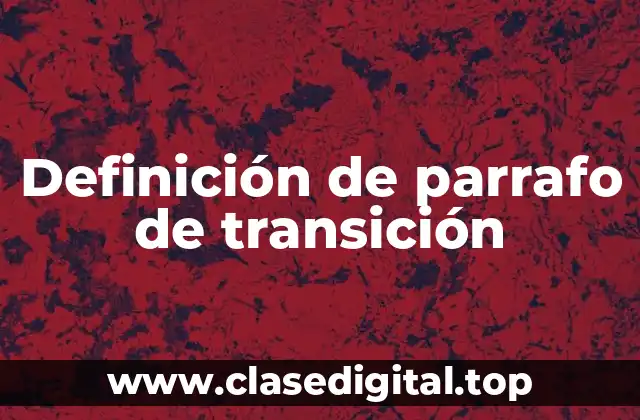 Ejemplos de parrafo de transición