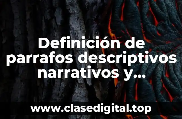 Definición de parrafos descriptivos narrativos y expositivos