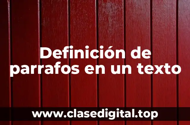 Definición de parrafos en un texto
