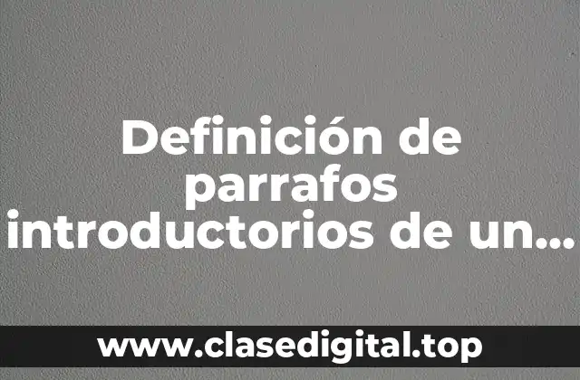 Definición de parrafos introductorios de un ensayo