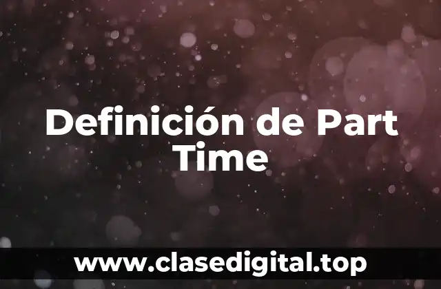 Definición de Part Time